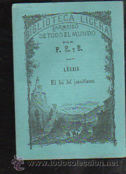 Coleccionismo: BIBLIOTECA LIGERA. N&ordm; 89. EL B&Uacute; DEL JESUITISMO. 1883