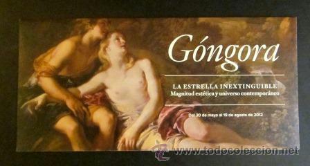 Sammelleidenschaft Papier: G&Oacute;NGORA. LA ESTRELLA INEXTINGUIBLE.  TR&Iacute;PTICO EXPOSICI&Oacute;N - 2012