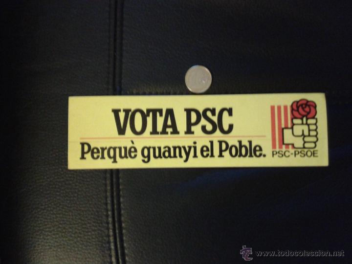 Collectionnisme: adhesivo grande psc psoe elecciones auton&oacute;micas 1984 parlament catalu&ntilde;a socialistas catalanes