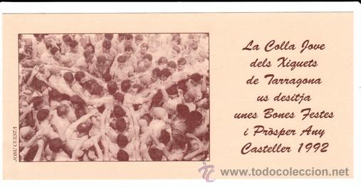 Coleccionismo: COLLA JOVE XIQUETS DE TARRAGONA - FELICITACIO NADAL 1992 - CASTELLS - TEMA CASTELLER
