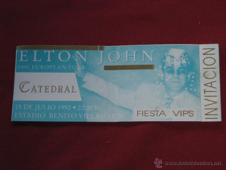 Coleccionismo: ENTRADA 1992 A&Ntilde;O DE LA EXPO - ELTON JOHN - FIESTA VIP - ESTADIO BENITO VILLAMARIN