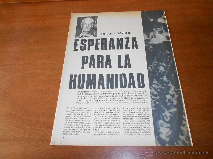 Colecionismo: ART&Iacute;CULO EN PRENSA A&Ntilde;OS 60. UN ART&Iacute;CULO DE ARNOLD J. TOYNBEE: ESPERANZA PARA LA HUMANIDAD (5 P&Aacute;GINAS