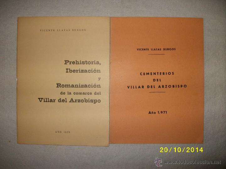 Coleccionismo: VILLAR DEL ARZOBISPO- CEMENTERIOS, PREHISTORIA IBERIZACION Y ROMANIZACION -2 FOLLETOS 1971 Y 1975.