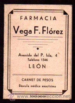 Collecting paper: FARMACIA VEGA F. FLORES, LEON. CARNET DE PESOS, BASCULA MEDICA EXACTISIMA. GRAFICA LEONESA