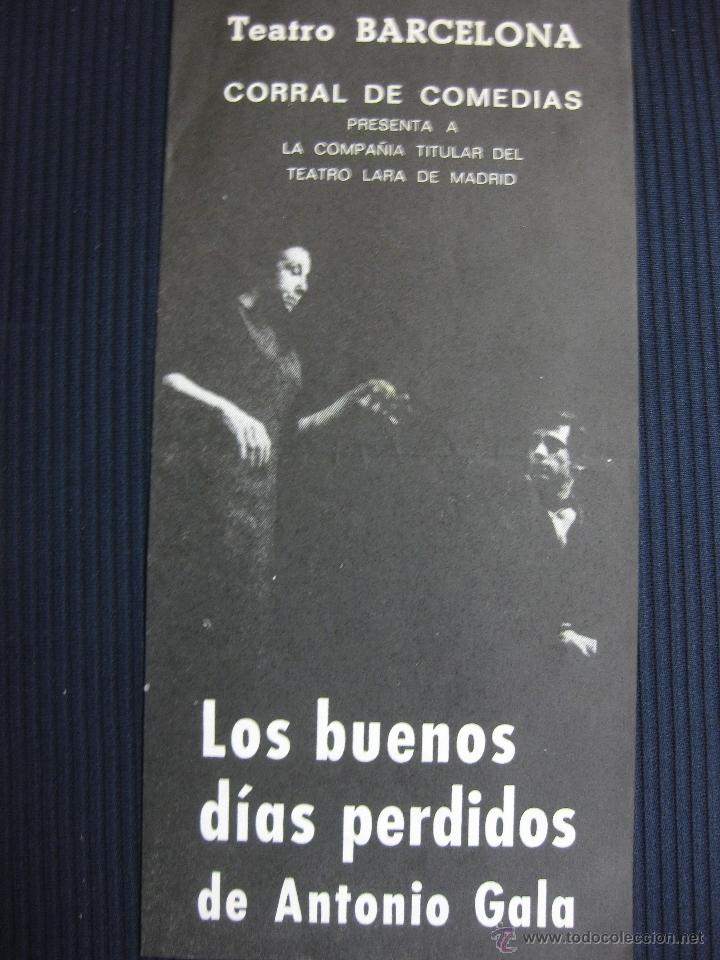Coleccionismo: PROGRAMA DE TEATRO. TEATRO BARCELONA. LOS BUENOS DIAS PERDIDOS DE ANTONIO GALA.1973.