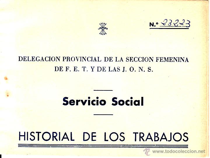 Coleccionismo: CUADERNILLO HISTORIAL D  TRABAJOS - SERVICIO SOCIAL - DELEGACION FROVINCIAL SECCION FEMENINA A&Ntilde;OS 60