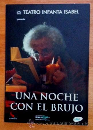Collectionnisme: UNA NOCHE CON EL BRUJO - TR&Iacute;PTICO TEATRO INFANTA ISABEL - MADRID