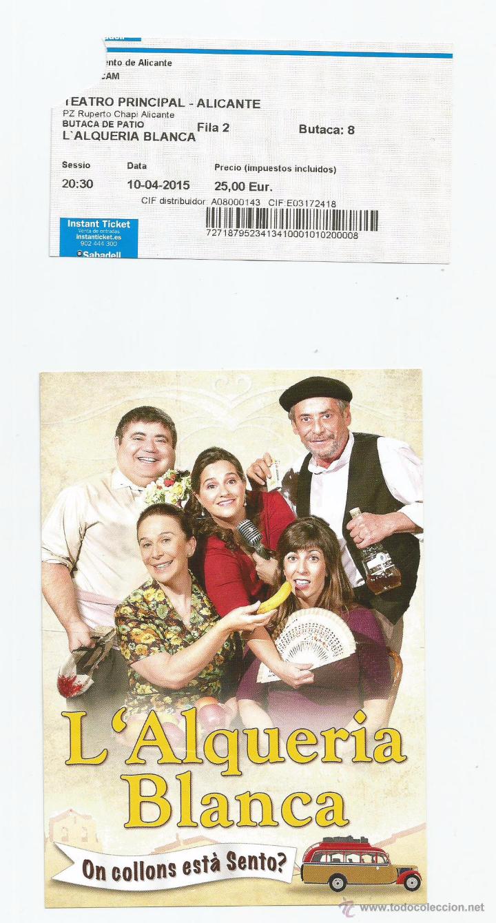 Coleccionismo: Folleto y Entrada de Teatro, L'Alqueria Blanca, on collons est&aacute; sento.