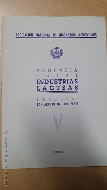 Sammelleidenschaft Papier: PONENCIA SOBRE INDUSTRIAS LACTEAS ARTURO DEL RIO INGENIEROS AGRONOMOS 1949
