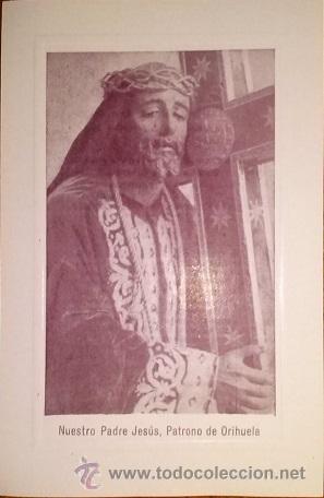 Coleccionismo: NUESTRO PADRE JESUS PATRONO DE ORIHUELA RECUERDO BENDICION DE LA SIMIENTE DE SEDA 1952 ALICANTE