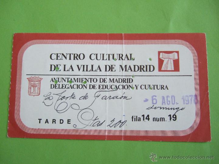 Collectionnisme: ENTRADA CENTRO CULTURAL DE LA VILLA DE MADRID - 6 AGOSTO 1978 - LA CORTE DEL FARAON