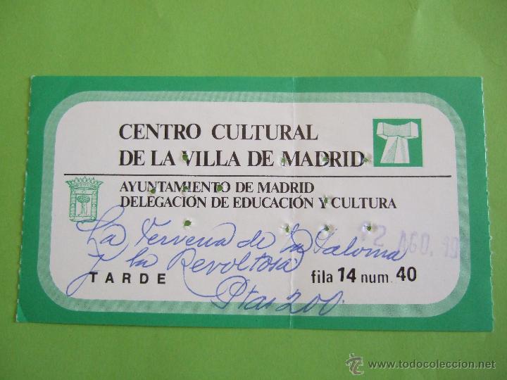 Collectionnisme: ENTRADA CENTRO CULTURAL DE LA VILLA DE MADRID - 12-8-1978 - LA VERBENA DE LA PALOMA - LA REVOLTOSA