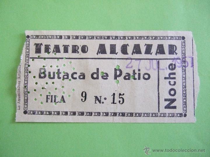 Coleccionismo: ENTRADA TEATRO ALCAZAR - 27 JULIO 1957