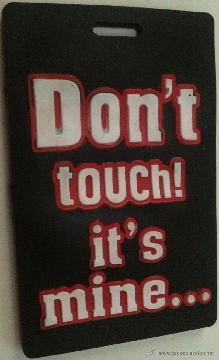 Coleccionismo: Etiqueta para equipaje de viaje. 'Don't touch! it's mine...'. Buen estado.