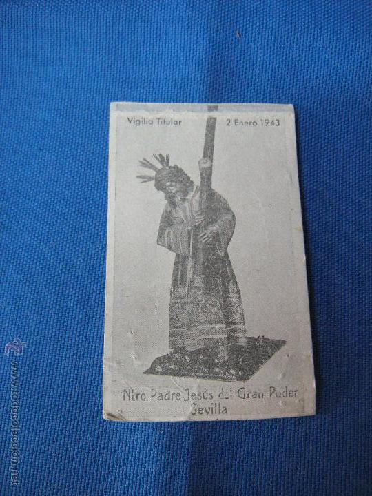 Coleccionismo: SEMANA SANTA SEVILLA - ANTIGUA ESTAMPA VIGILIA TITULAR 2 ENERO 1943 NTRO PADRE JESUS GRAN PODER