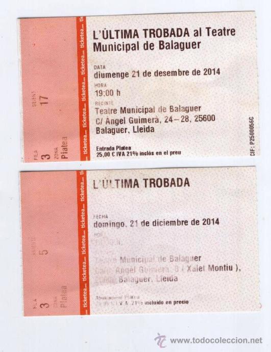 Coleccionismo: L'ULTIMA TROBADA, TEATRE MUNICIPAL DE BALAGUER. 2 ENTRADAS PLATEA