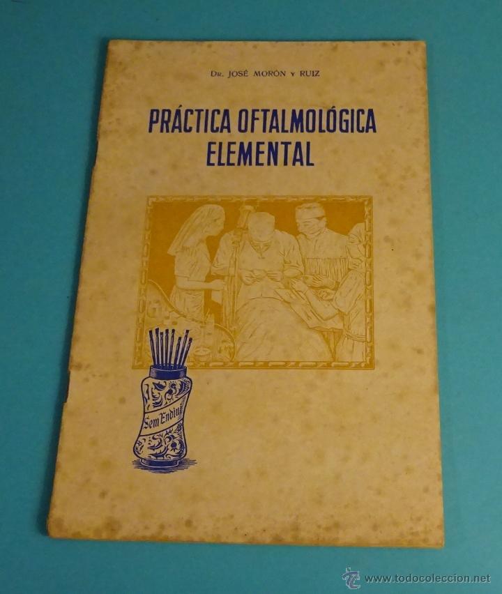 Coleccionismo: PR&Aacute;CTICA OFTALMOL&Oacute;GICA ELEMENTAL. DR. JOS&Eacute; MOR&Oacute;N Y RUIZ - Foto 1