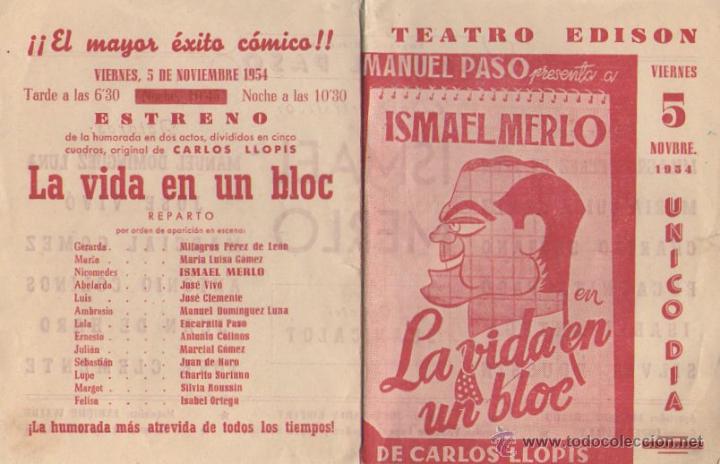 Coleccionismo: PROGRAMA DE MANO LA VIDA EN UN BLOC DE MANUEL PASO, ISMAEL MERLO 1954, 14 X 22 DESPLEGADO, MUY RARO