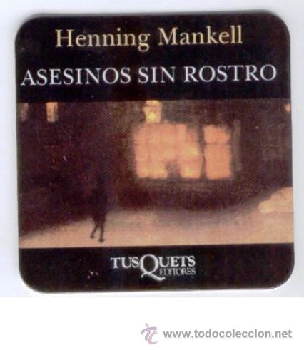 Collecting: POSAVASO LITERARIO HENNING MANKELL *ASESINOS SIN ROSTRO*