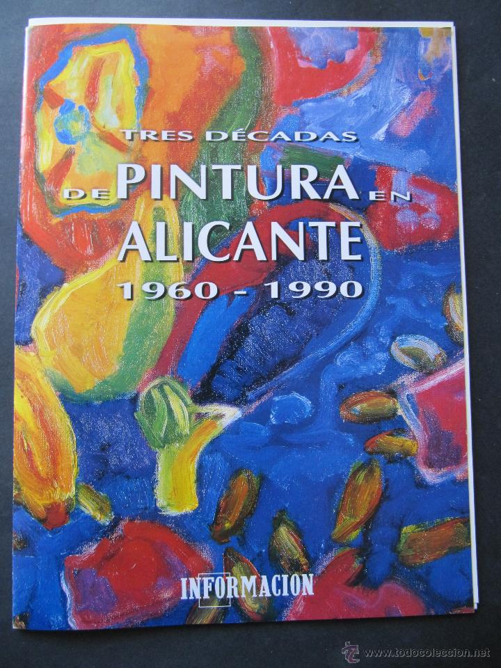Sammeln: CARPETA, FASCICULO  Y TRES LAMINAS DE LA COLECCION TRES DECADAS DE PINTURA EN ALICANTE