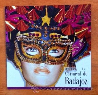 Sammelleidenschaft Papier: MUSEO DEL CARNAVAL DE BADAJOZ - FOLLETO PUBLICITARIO TR&Iacute;PTICO