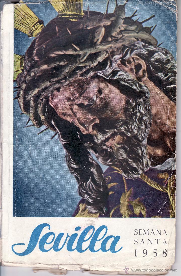Coleccionismo: EDITA AYUNTAMIENTO DE SEVILLA - PROGRAMA DE SEMANA SANTA DE 1958 - NTRO PADRE JESUS DEL GRAN PODER