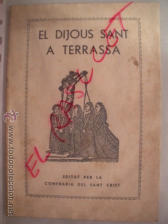Coleccionismo: EL   DIJOUS  SANT A TERRASSA -  EDITAT PER LA COFRARIA DEL SANT CRIST - MCMXXXII -