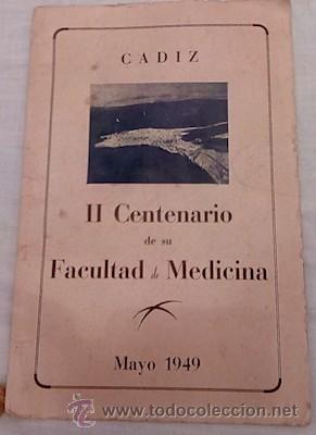 Coleccionismo: PROGRAMA DE ACTOS DEL II CENTENARIO DE LA FACULTAD DE MEDICINA DE C&Aacute;DIZ, 1949