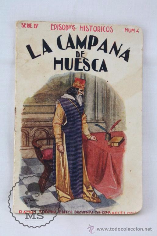 Coleccionismo: Antiguo Cuadernillo - Episodios Hist&oacute;ricos. Serie IV, N&ordm; 4. La Campana de Huesca - Ed. Ram&oacute;n Sopena