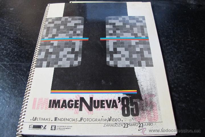 Collezionismo: IMAGEN NUEVA'85. ULTIMAS TENDENCIAS FOTOGRAFIA Y VIDEO. ZARAGOZA 23 MAYO 23 JUNIO