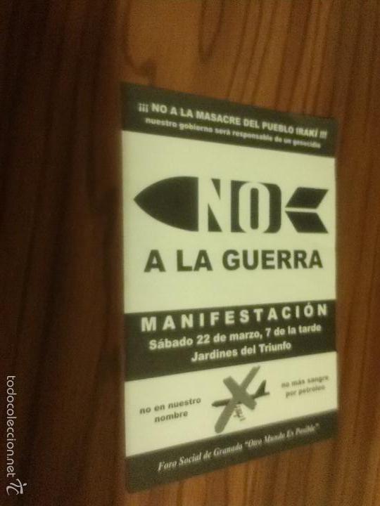 Collectionnisme: FOLLETO POL&Iacute;TICO  DE NO A LA GUERRA DE IRAK. MANIFESTACI&Oacute;N EN GRANADA. BLANCO Y NEGRO. BUEN ESTADO.
