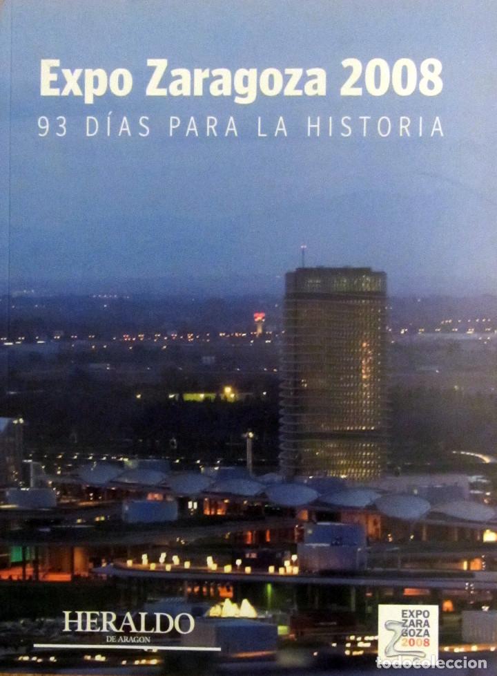 Coleccionismo: LIBRO EXPO ZARAGOZA 2008 93 DIAS PARA LA HISTORIA