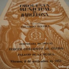 Coleccionismo: PALACIO DE LA MUSICA ORQUESTA MUNICIPAL DE BARCELONA E. TOLDRA Y EL VIOLIN DE HENRYK SZERYNG 1951