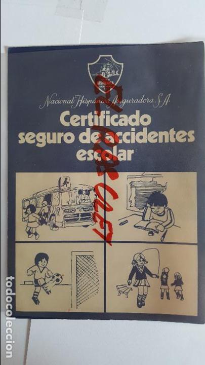 Collectionnisme: ANTIGUO  CERTIFICADO  DE  SEGUROS  DE  ACCIDENTES   ESCOLAR  - HISPANICA  S.A.  A&Ntilde;O 77-78 -