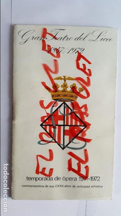 Collectionnisme: PROGRAMA  GRAN  TEATRO  DEL  LICEO  -  1847 - 1972  - TEMPORADA DE  OPERA  1971 - 1972 -