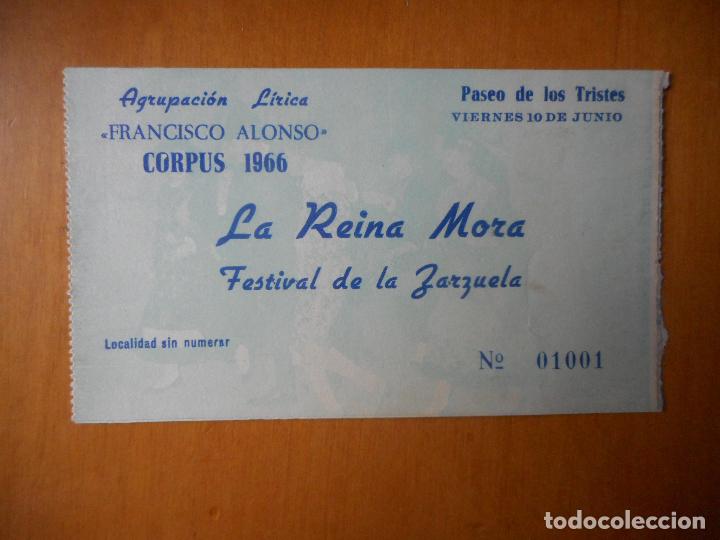Coleccionismo: Entrada La Reina Mora, Agrupaci&oacute;n L&iacute;rica Francisco Alonso. Corpus 1966 Granada