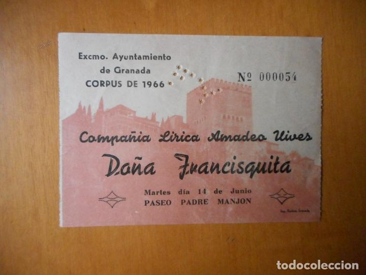 Collectionnisme: Entrada Do&ntilde;a Francisquita, Compa&ntilde;&iacute;a L&iacute;rica Amadeo Vives. CORPUS 1966 GRANADA