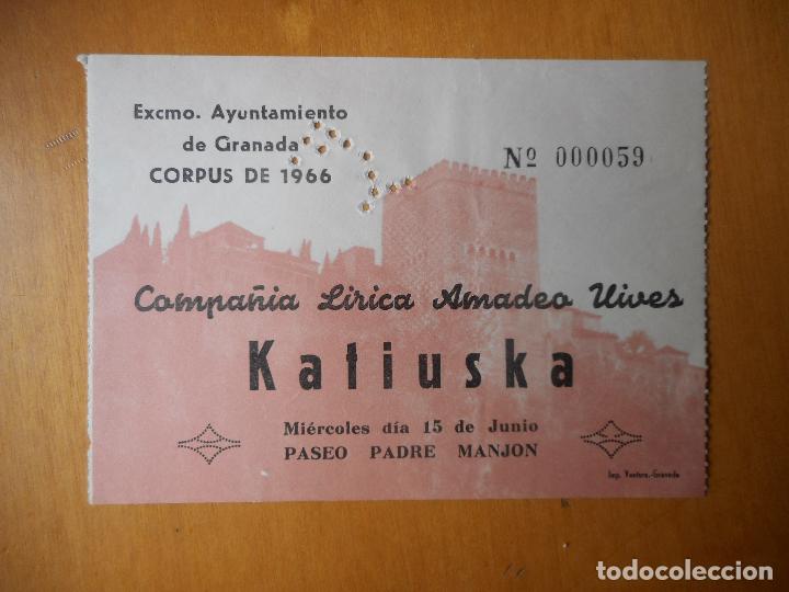 Coleccionismo: Entrada Katiuska, Compa&ntilde;&iacute;a L&iacute;rica Amadeo Vives. Corpus 1966 Granada