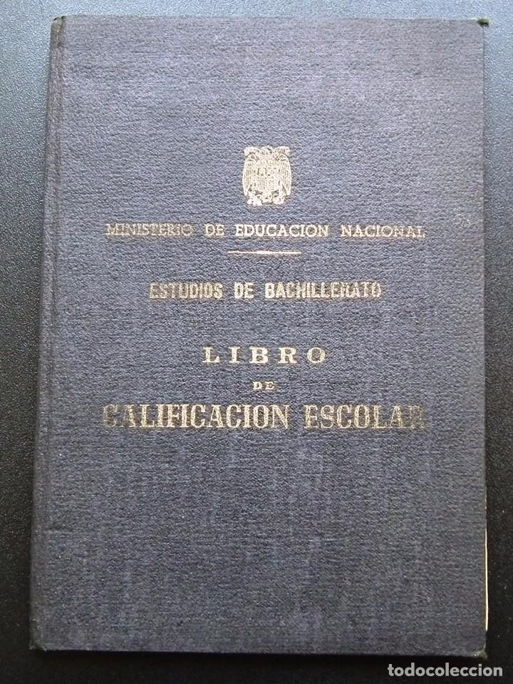 Coleccionismo: LIBRO DE CALIFICACI&Oacute;N ESCOLAR - INSTITUTOS VERDAGUER Y MARAGALL, DE BCN (A&Ntilde;OS 1947/1955). COMPLETO