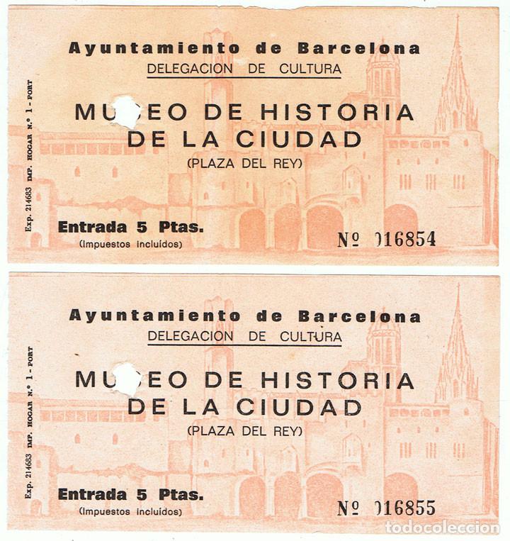 Collectionnisme: Lote de dos entradas para el Museo de Historia de la Ciudad. Plaza del Rey, Barcelona. 5 ptas. Conse