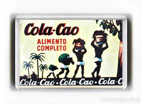Coleccionismo: IMAN ACRILICO NEVERA - COLA CAO COLACAO