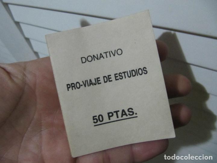 Coleccionismo: PAPELETAS DONATIVO PRO-VIAJE DE ESTUDIOS 50 PTAS.