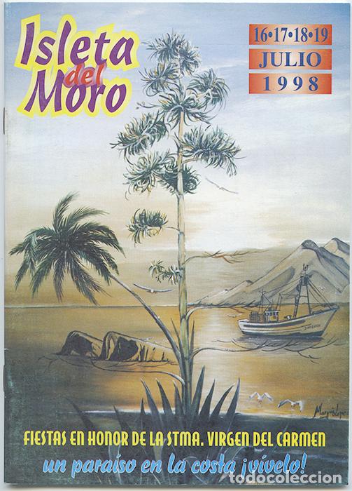 Coleccionismo: Isleta del Moro (N&iacute;jar-Almer&iacute;a) Fiestas de la Virgen del Carmen 16, 17, 18 y 19 julio 1998. 56 pp.