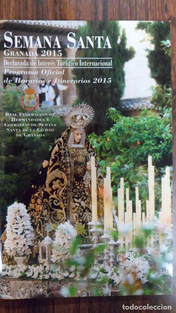 Coleccionismo: SEMANA SANTA GRANADA 2015. PROGRAMA OFICIAL DE HORARIOS E ITINERARIOS - Foto 1