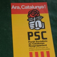 Coleccionismo: FOLLETO POLITICO: ARA CATALUNYA! - PSC PARTIT SOCIALISTA DE CATALUNYA REGRUPAMENT 1977