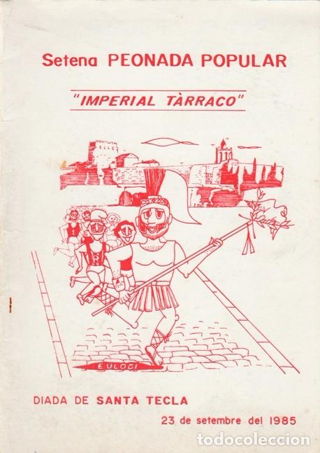 Coleccionismo: TARRAGONA 1985 - SANTA TECLA - SETENA PEONADA POPULAR IMPERIAL TARRACO - VER FOTO