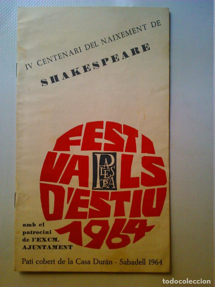 Coleccionismo: PALESTRA FESTIVALS D'ESTIU SABADELL IV CENTENARI NAIXEMENT DE SHAKESPEARE 1964. 4 P&Aacute;GINAS. TEATRE.
