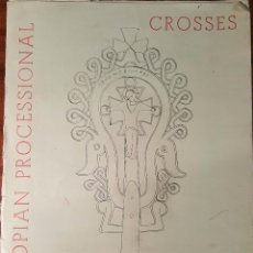 Coleccionismo: ARTE ETÍOPE - ETHIOPIAN PROCESSIONAL CROSSES. 12 LÁMINAS.. Lote 99142739