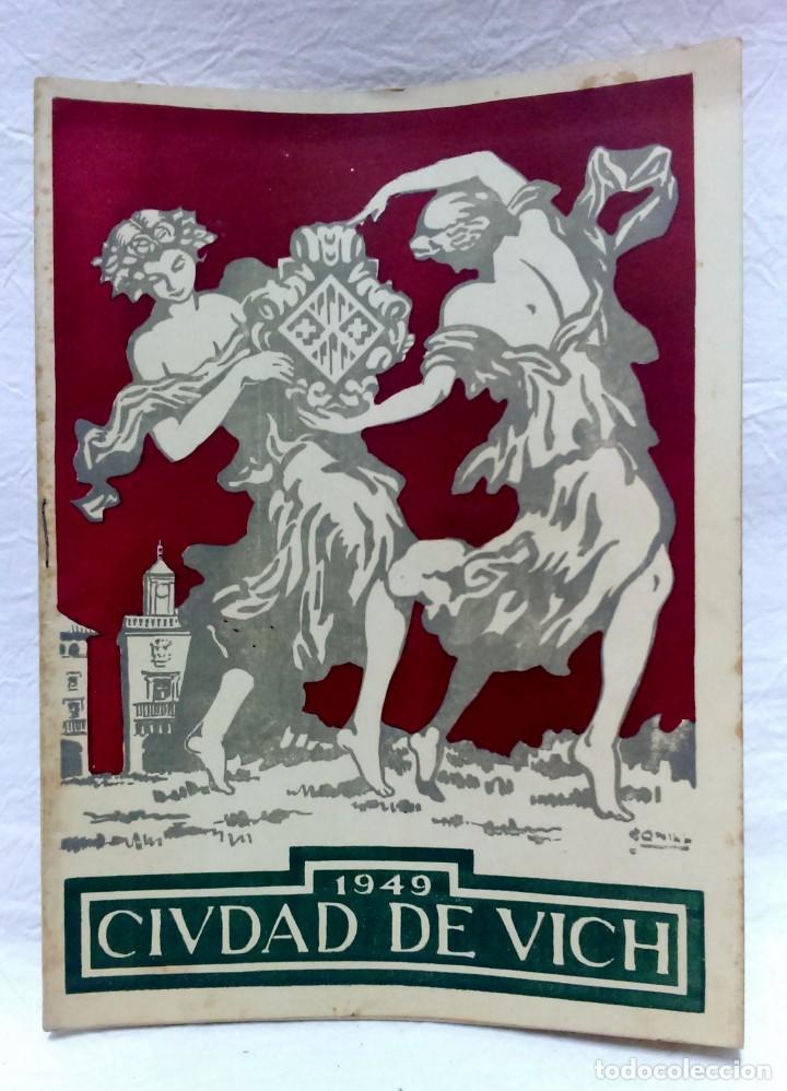Coleccionismo: PROGRAMA OFICIAL FIESTAS DE SAN MIGUEL DE LOS SANTOS. FIESTA MAYOR DE VICH, A&Ntilde;O 1949