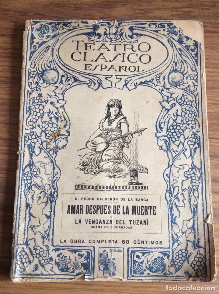 Coleccionismo: TEATRO CL&Aacute;SICO ESPA&Ntilde;OL.CALDERON DE LA BARCA.OBRA COMPLETA.AMAR DESPU&Eacute;S DE LA MUERTE.A&Ntilde;O 1924.